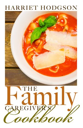 Cover image for The Family Caregiver's Cookbook