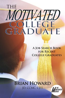 Cover image for The Motivated College Graduate
