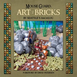 Cover image for Mouse Guard: Art of Bricks