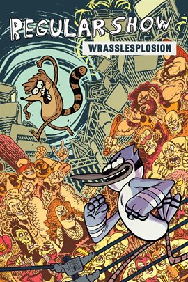 Cover image for Regular Show: Wrasslesplosion