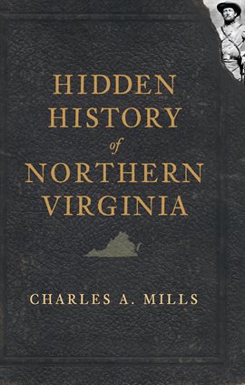 Cover image for Hidden History of Northern Virginia