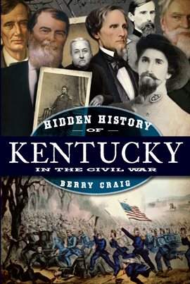 Cover image for Hidden History of Kentucky in the Civil War