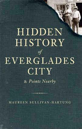 Cover image for Hidden History of Everglades City and Points Nearby