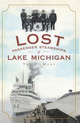 Imagen de portada para Lost Passenger Steamships of Lake Michigan Imagen de portada para Lost Passenger Steamships of Lake Michigan