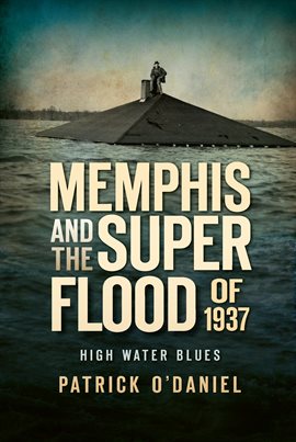 Memphis And The Superflood Of 1937