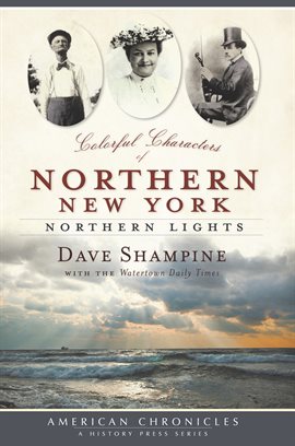 Imagen de portada para Colorful Characters Of Northern New York