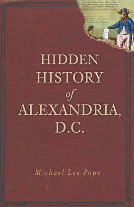 Cover image for Hidden History of Alexandria, D.C.