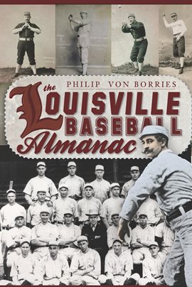 Imagen de portada para The Louisville Baseball Almanac