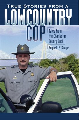 Cover image for True Stories from a Lowcountry Cop