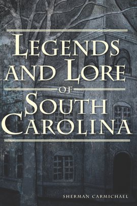 Cover image for Legends and Lore of South Carolina