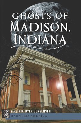 Cover image for Indiana Ghosts of Madison