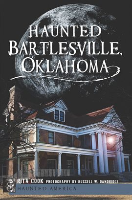 Cover image for Oklahoma Haunted Bartlesville