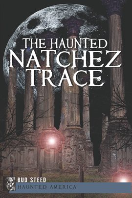 Cover image for The Haunted Natchez Trace