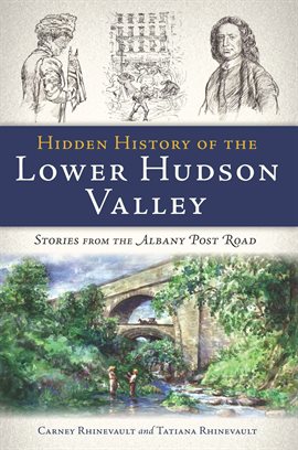 Cover image for Hidden History of the Lower Hudson Valley