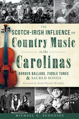 Cover image for The Scotch-Irish Influence on Country Music in the Carolinas