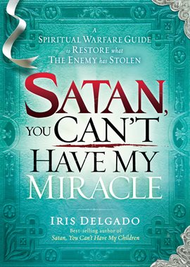 Cover image for Satan, You Can't Have My Miracle