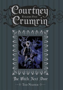 Cover image for Courtney Crumrin Vol. 5: The Witch Next Door