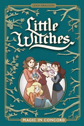 Cover image for Little Witches: Magic in Concord