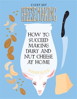 Cover image for Everyday Cheesemaking