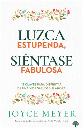 Imagen de portada para Luzca Estupenda, Siéntase Fabulosa