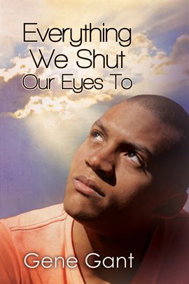 Cover image for Everything We Shut Our Eyes To