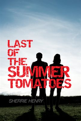 Cover image for Last of the Summer Tomatoes