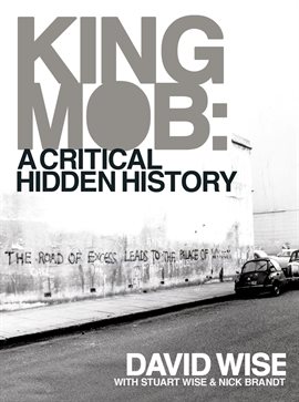 Cover image for King Mob : A Critcal Hidden History