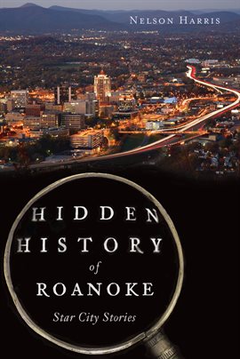 Cover image for Hidden History of Roanoke