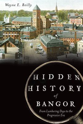 Cover image for Hidden History Of Bangor