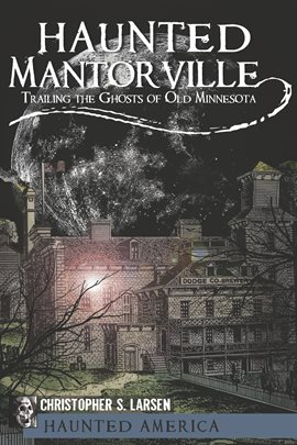 Cover image for Haunted Mantorville