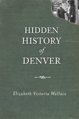 Cover image for Hidden History of Denver
