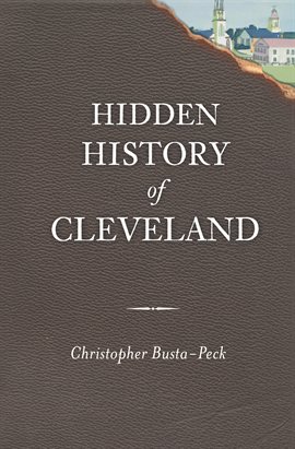 Cover image for Hidden History Of Cleveland