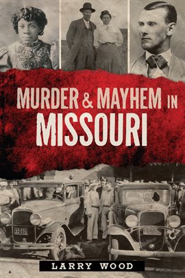 Cover image for Murder And Mayhem In Missouri