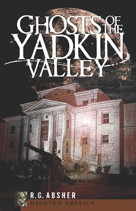 Cover image for Ghosts Of The Yadkin Valley