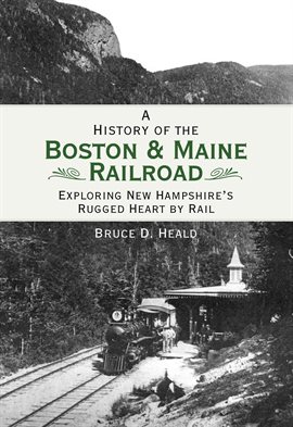 Cover image for A History of the Boston and Maine Railroad