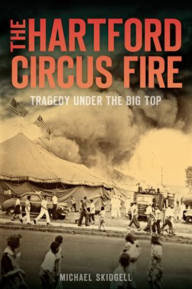 Cover image for The Hartford Circus Fire