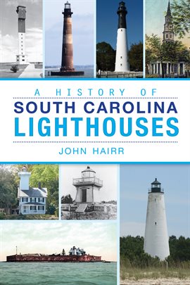 Cover image for A History of South Carolina Lighthouses