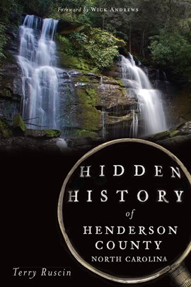Cover image for Hidden History of Henderson County, North Carolina