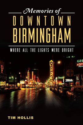Cover image for Memories Of Downtown Birmingham