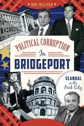 Cover image for Political Corruption in Bridgeport