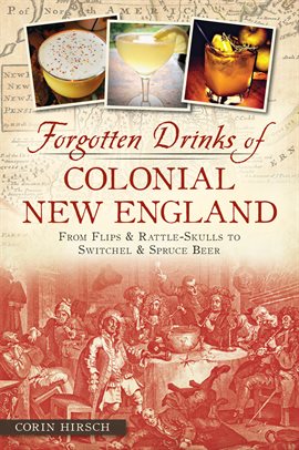 Cover image for Forgotten Drinks Of Colonial New England