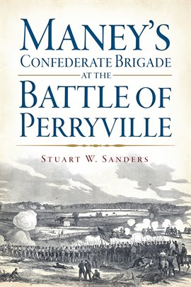 Cover image for Maney's Confederate Brigade at the Battle of Perryville