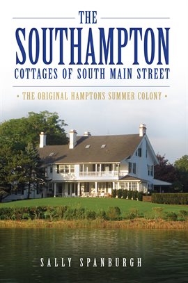 Imagen de portada para The Southampton Cottages of South Main Street