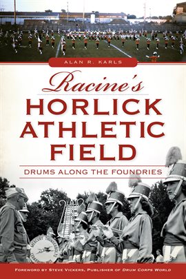 Cover image for Racine's Horlick Athletic Field