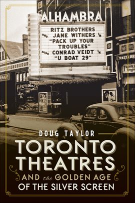Imagen de portada para Toronto Theatres and the Golden Age of the Silver Screen