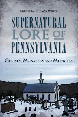 Cover image for Supernatural Lore of Pennsylvania