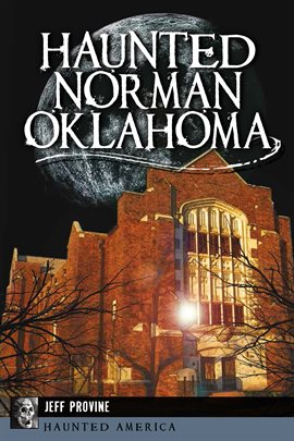 Cover image for Haunted Norman, Oklahoma