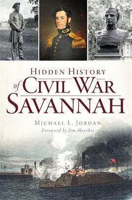 Cover image for Hidden History of Civil War Savannah