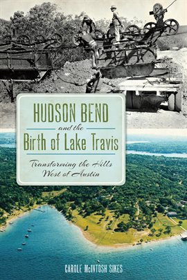 Cover image for Hudson Bend and the Birth of Lake Travis