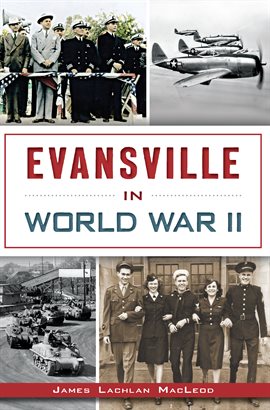 Cover image for Evansville in World War II